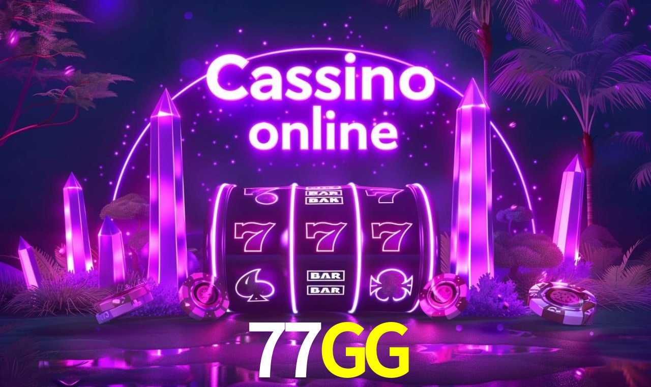 77GG - Cassino Mais Confiável Brasil - 77GG Bet